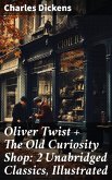 Oliver Twist + The Old Curiosity Shop: 2 Unabridged Classics, Illustrated (eBook, ePUB)