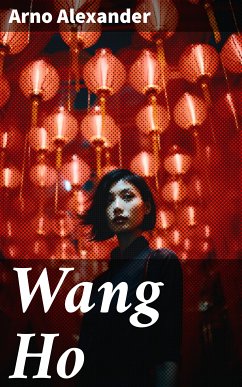 Wang Ho (eBook, ePUB) - Alexander, Arno