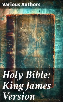 Holy Bible: King James Version (eBook, ePUB) - Authors, Various