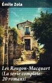 Les Rougon-Macquart (La série complète: 20 romans) (eBook, ePUB)