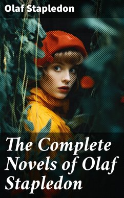 The Complete Novels of Olaf Stapledon (eBook, ePUB) - Stapledon, Olaf