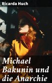 Michael Bakunin und die Anarchie (eBook, ePUB)