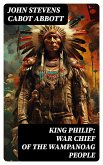 King Philip: War Chief of the Wampanoag People (eBook, ePUB)