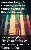 We the People: The Foundation & Evolution of the U.S. Constitution (eBook, ePUB)