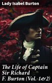 The Life of Captain Sir Richard F. Burton (Vol. 1&2) (eBook, ePUB)