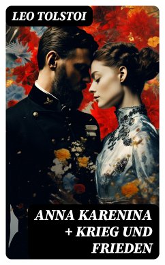 Anna Karenina + Krieg und Frieden (eBook, ePUB) - Tolstoi, Leo