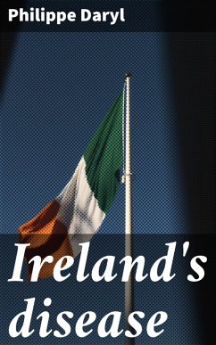 Ireland's disease (eBook, ePUB) - Daryl, Philippe