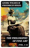 The Philosophy of Fine Art (Vol. 1-3) (eBook, ePUB)
