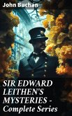 SIR EDWARD LEITHEN'S MYSTERIES - Complete Series (eBook, ePUB)