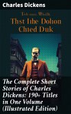 The Complete Short Stories of Charles Dickens: 190+ Titles in One Volume (Illustrated Edition) (eBook, ePUB)