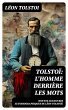Tolstoï: L'homme derrière les mots... - Bild 1