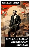 Sinclair Lewis: Die großen Romane (eBook, ePUB)