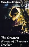 The Greatest Novels of Theodore Dreiser (eBook, ePUB)