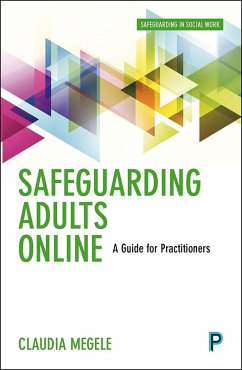 Safeguarding Adults Online (eBook, ePUB) - Megele, Claudia; Buzzi, Peter