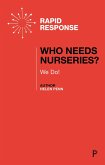 Who Needs Nurseries? (eBook, ePUB)