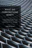 What Do Corporations Want? (eBook, ePUB)