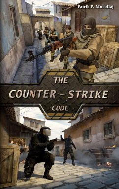 The Counter-Strike Code (eBook, ePUB)