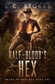 Halfblood's Hex (Urban Arcanology, #1) (eBook, ePUB)