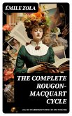 The Complete Rougon-Macquart Cycle (All 20 Unabridged Novels in one volume) (eBook, ePUB)