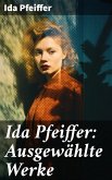 Ida Pfeiffer: Ausgewählte Werke (eBook, ePUB)
