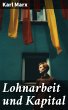 Lohnarbeit und Kapital (eBook, ePUB) - Bild 1