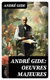 André Gide: Oeuvres majeures (eBook, ePUB)