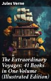 The Extraordinary Voyages: 41 Books in One Volume (Illustrated Edition) (eBook, ePUB)