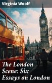 The London Scene: Six Essays on London (eBook, ePUB)