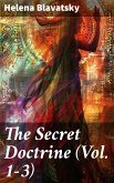 The Secret Doctrine (Vol. 1-3) (eBook, ePUB)