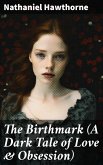 The Birthmark (A Dark Tale of Love & Obsession) (eBook, ePUB)