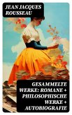 Gesammelte Werke: Romane + Philosophische Werke + Autobiografie (eBook, ePUB)