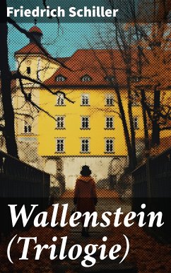 Wallenstein (Trilogie) (eBook, ePUB) - Schiller, Friedrich