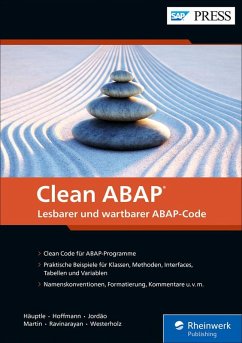 Clean ABAP (eBook, ePUB) - Haeuptle, Klaus; Hoffmann, Florian; Jordão, Rodrigo; Martin, Michel; Ravinarayan, Anagha; Westerholz, Kai