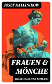 Frauen & Mönche (Historischer Roman) (eBook, ePUB)