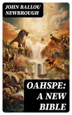 Oahspe: A New Bible (eBook, ePUB)