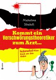 Kommt ein Verschwörungstheoretiker zum Arzt... (eBook, ePUB)