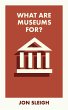 What Are Museums For? (eBook, ePUB) - Bild 1