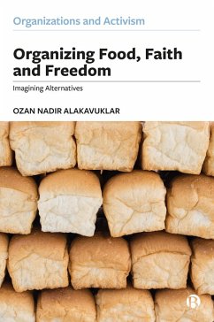 Organizing Food, Faith and Freedom (eBook, ePUB) - Alakavuklar, Ozan Nadir