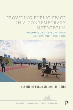 Providing Public Space in a Contemporary Metropolis (eBook, ePUB) - de Magalhães, Claudio; Sieh, Louie