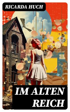 Im Alten Reich (eBook, ePUB) - Huch, Ricarda