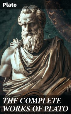 THE COMPLETE WORKS OF PLATO (eBook, ePUB) - Plato