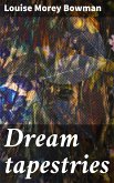 Dream tapestries (eBook, ePUB)