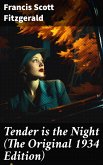 Tender is the Night (The Original 1934 Edition) (eBook, ePUB)