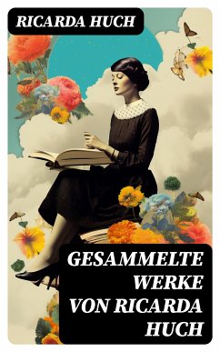 Gesammelte Werke von Ricarda Huch (eBook, ePUB) - Huch, Ricarda