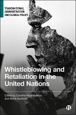 Whistleblowing and Retaliation in the United Nations (eBook, ePUB)