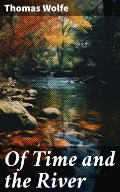 Of Time and the River (eBook, ePUB) - Wolfe, Thomas