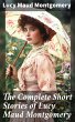 The Complete Short Stories of Lucy Maud... - Bild 1