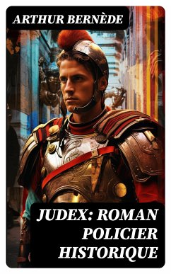 Judex: Roman policier historique (eBook, ePUB) - Bernède, Arthur