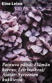 Painuva päivä; Elämän koreus; Leirivalkeat; Ajatar; Syreenien kukkiessa (eBook, ePUB)