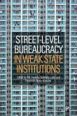 Street-Level Bureaucracy in Weak State Institutions (eBook, ePUB)